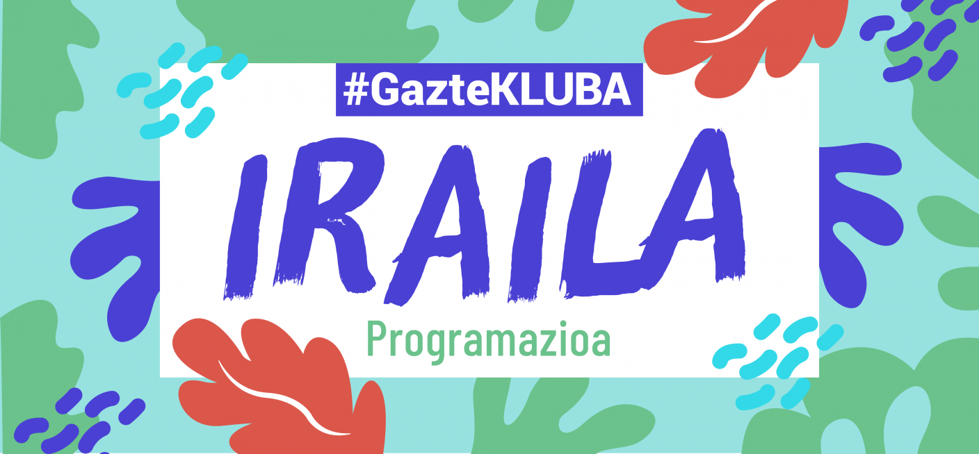 http://bilbaogazte.bilbao.eus/gaztekluba-iraila-programazioa/